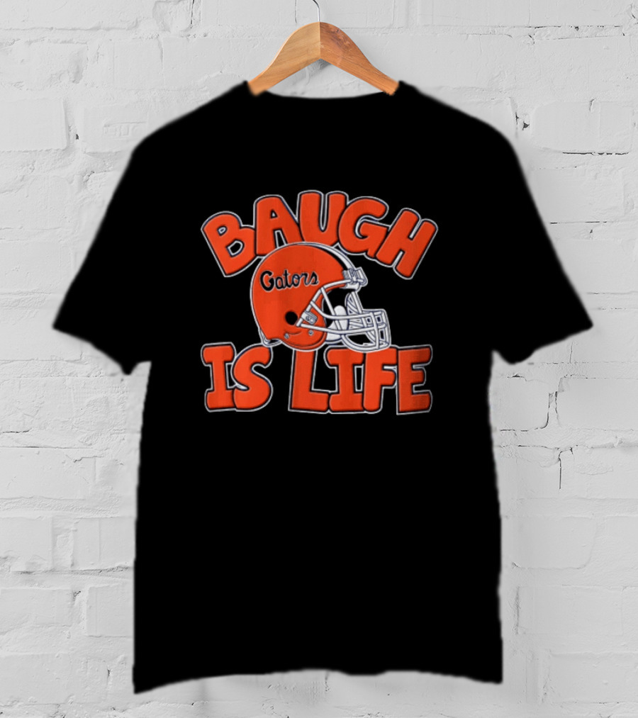 Florida Gators Baugh Is Life Helmet T-Shirt