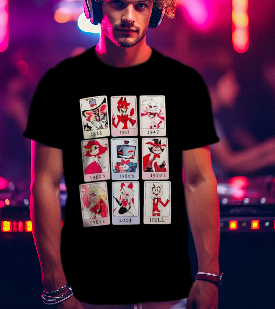 Hazbin Hotel 1888 1933 1947 1970s 1980s 2014 Hell T-Shirt