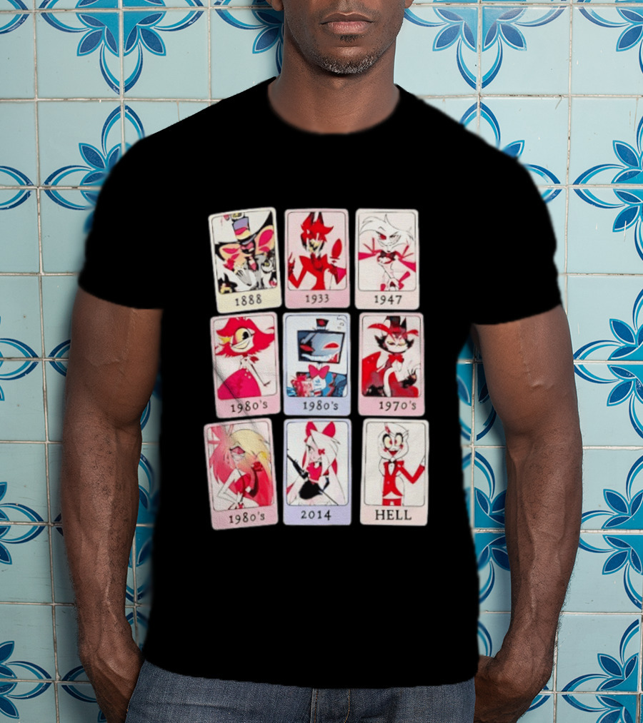 Hazbin Hotel 1888 1933 1947 1970s 1980s 2014 Hell T-Shirt