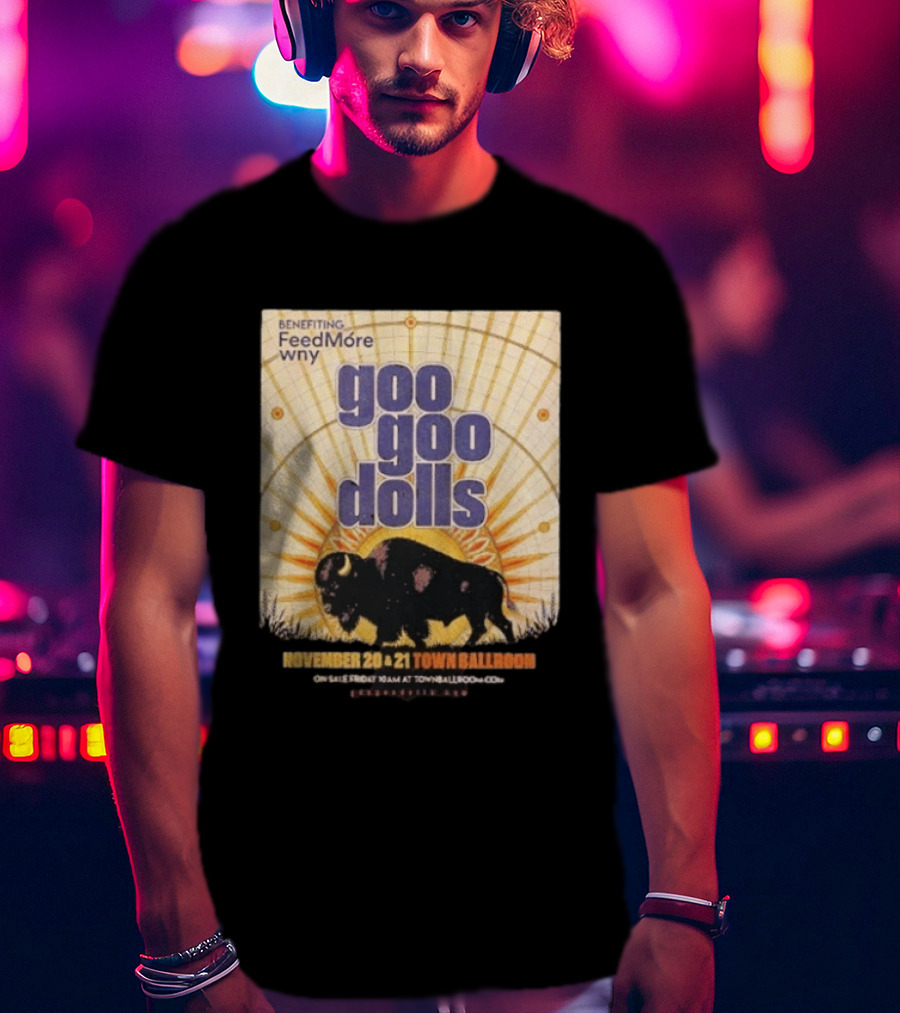 Goo Goo Dolls Town Ballroom Buffalo Event November 20 21 2026 Benefiting FeedMore WNY T-Shirt