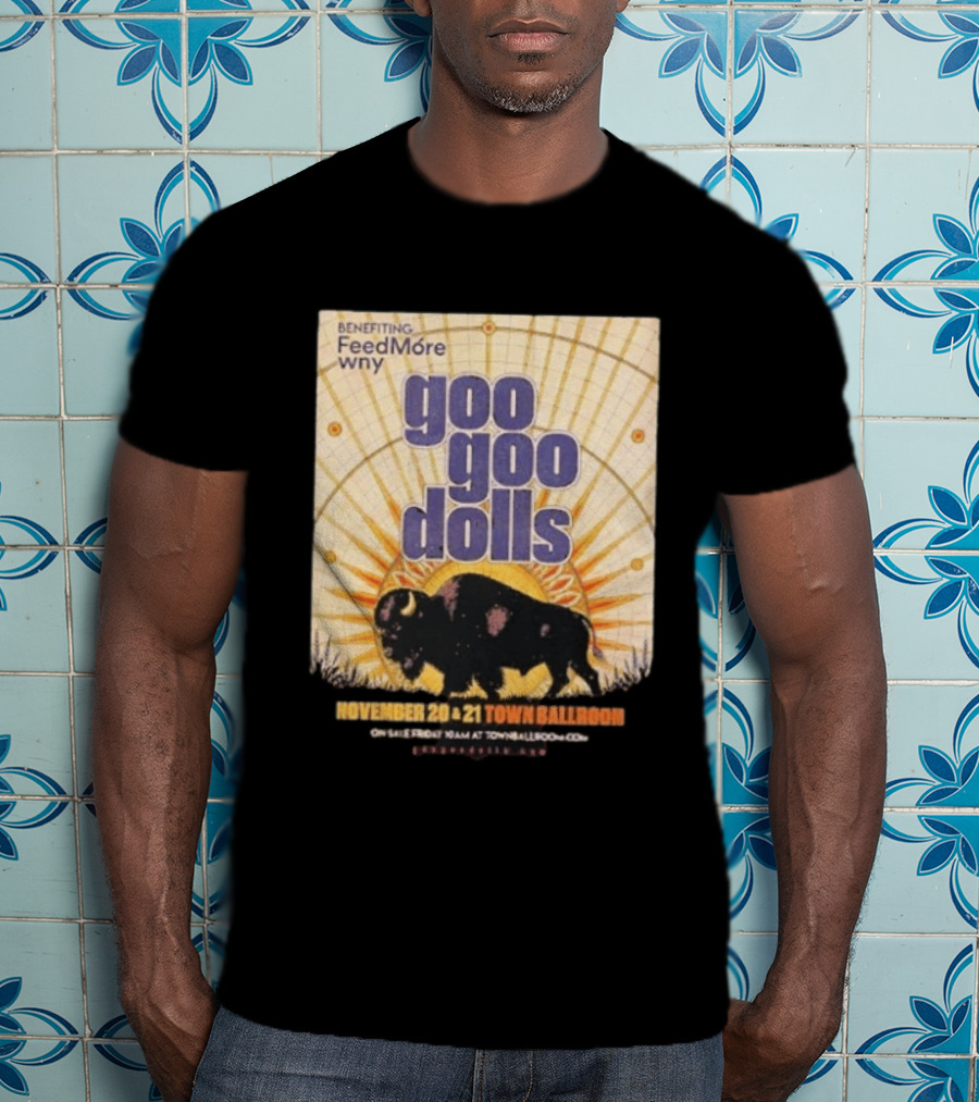 Goo Goo Dolls Town Ballroom Buffalo Event November 20 21 2026 Benefiting FeedMore WNY T-Shirt
