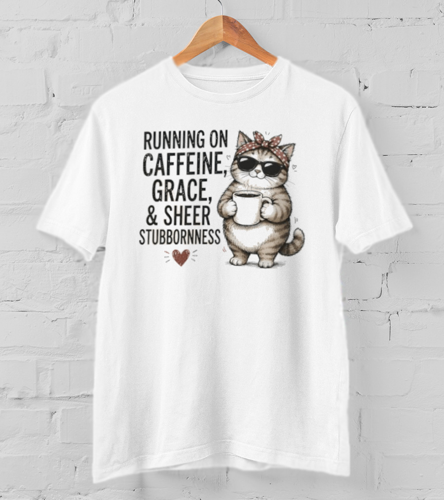 Cat Running On Caffeine Grace Sheer Stubbornness With Bandana And Coffee T-Shirt