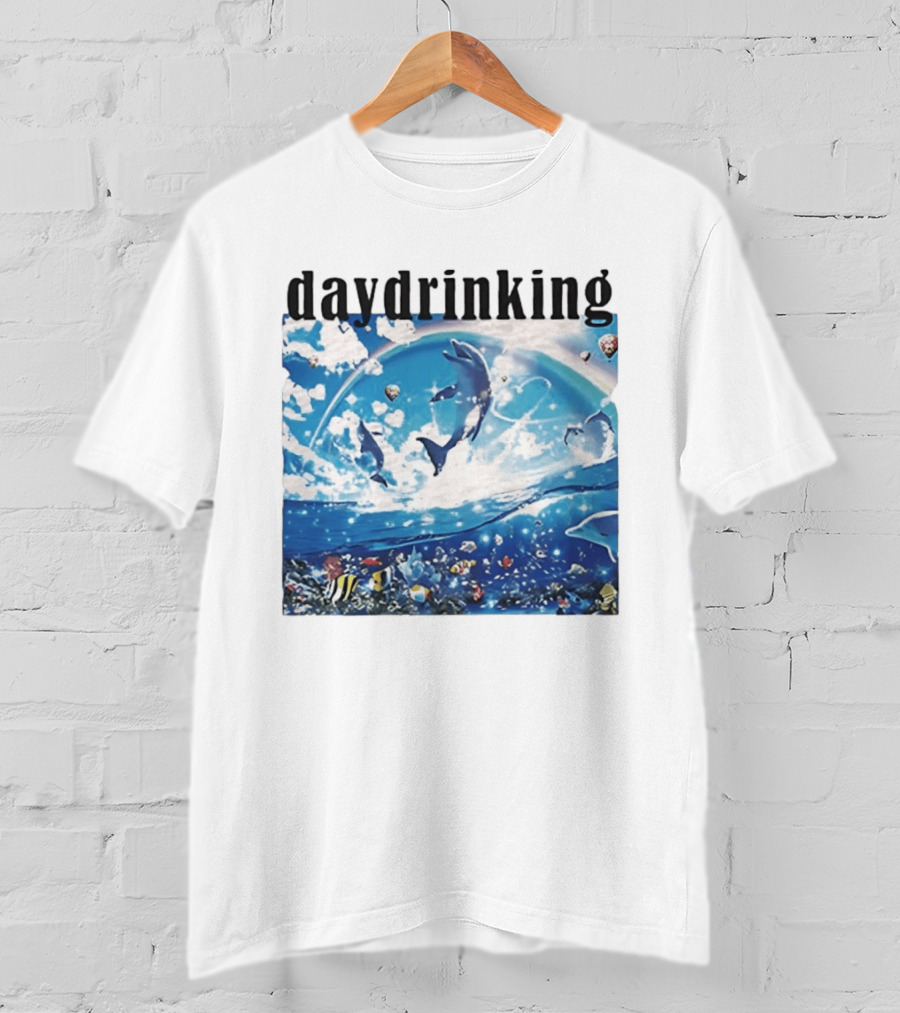 Daydrinking Ocean Dolphins Rainbow And Sea Life Adventure T-Shirt