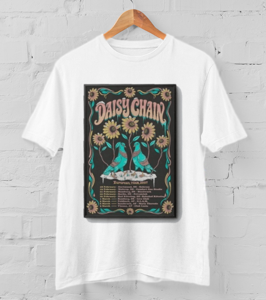 Daisy Chain European Tour 2027 Dortmund Hamburg Munich Zurich Vienna T-Shirt
