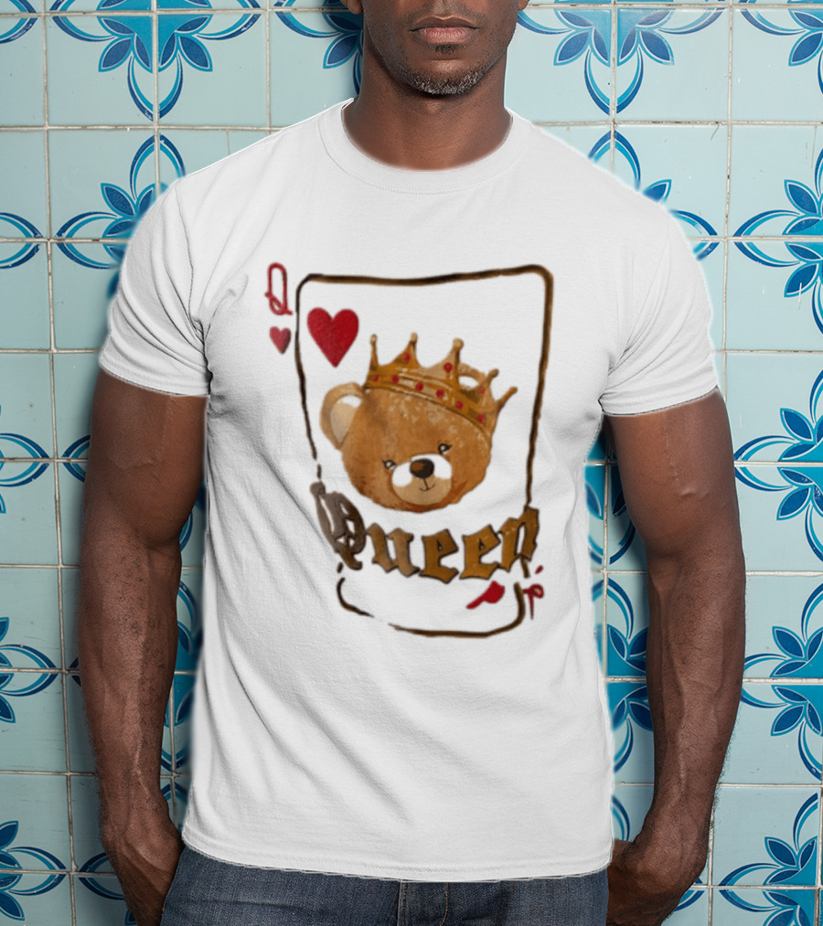 Queen Of Hearts Teddy Bear Crown Royalty T-Shirt