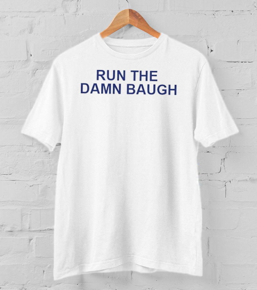 Run The Damn Baugh Jadan Baugh Florida Gators T-Shirt