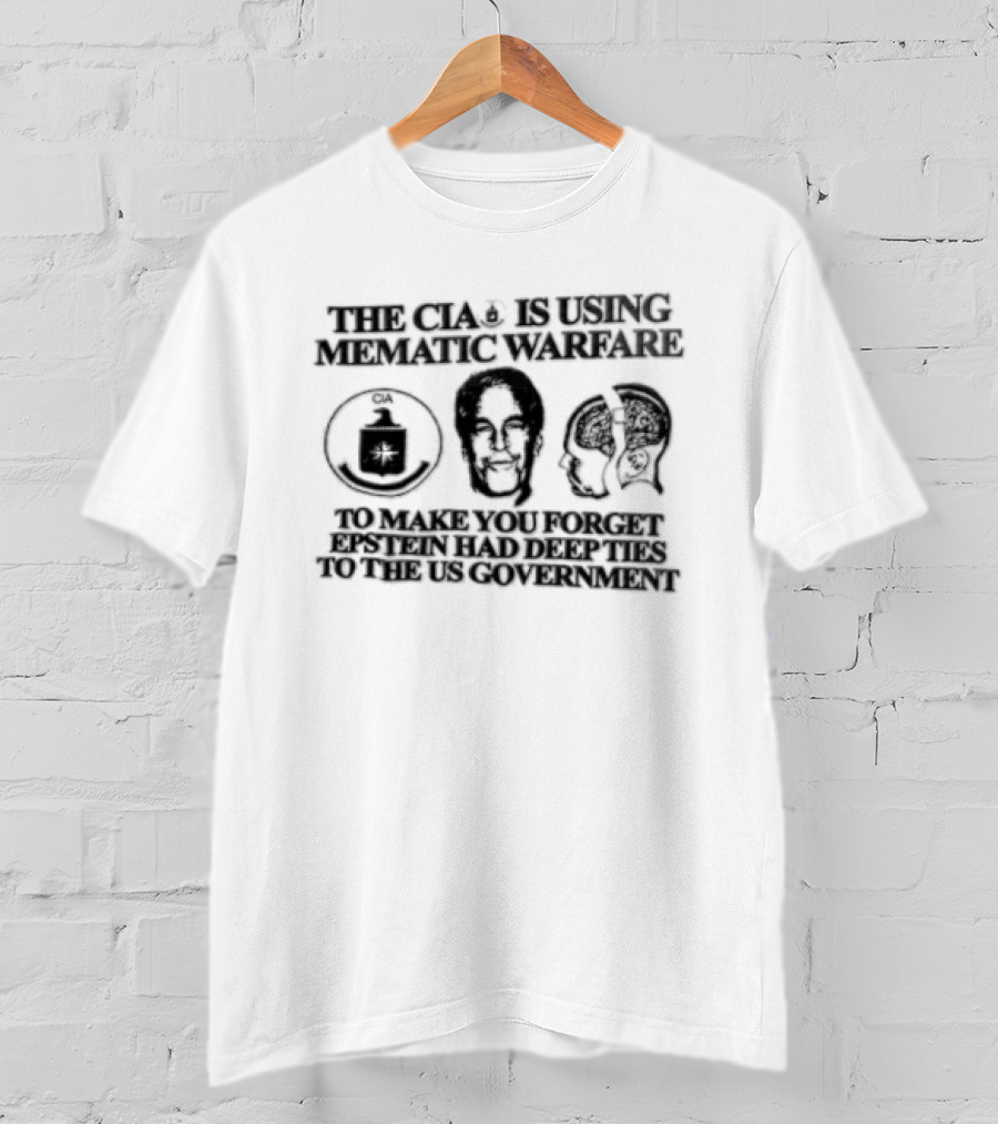 The Cia Is Using Meme Magic Against The American People To Manufacture Mass Shootings To Demand Your Rights T-Shirt