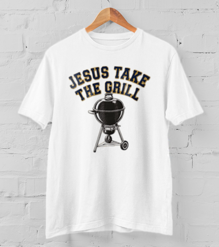Jesus Take The Grill Black Kettle Charcoal Grill T-Shirt