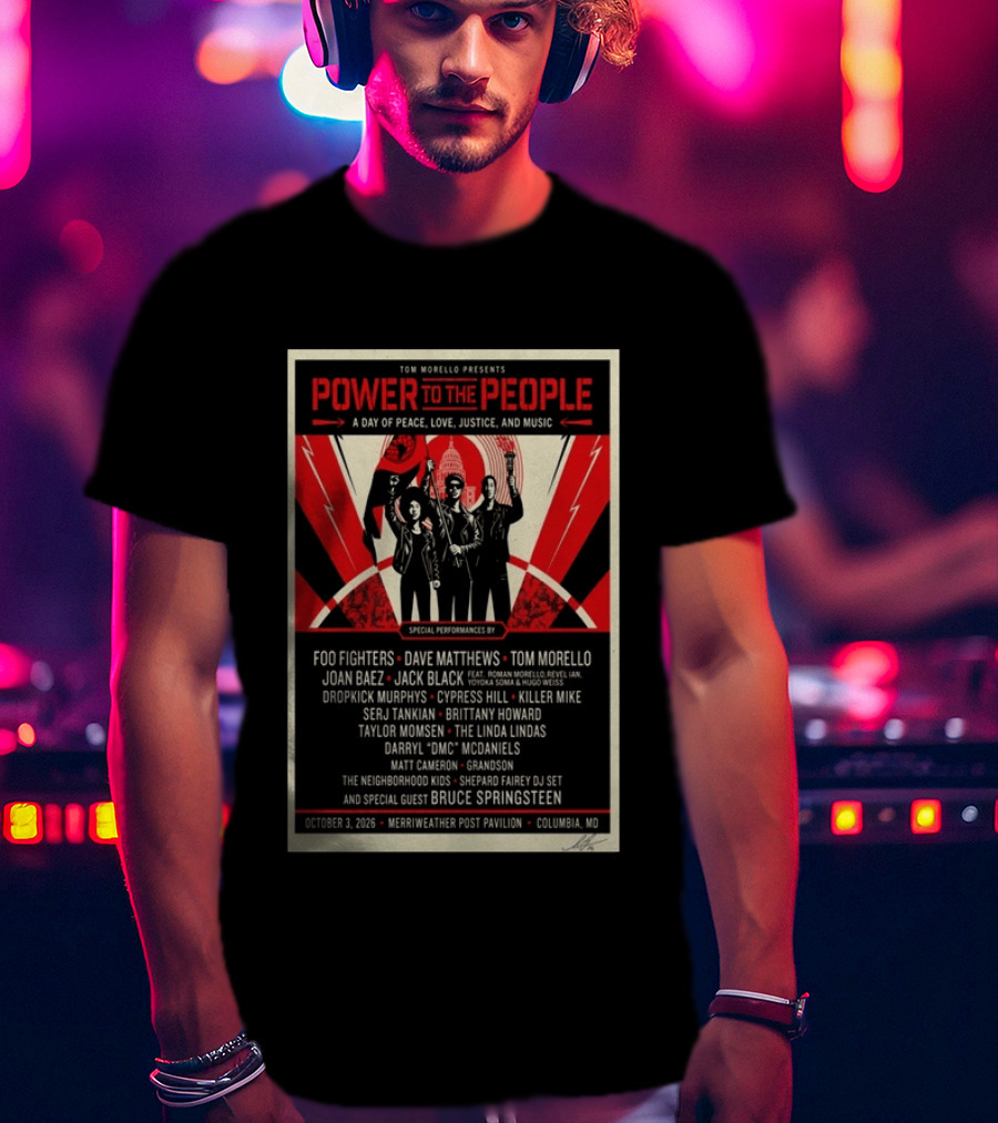 Tom Morello Presents Power To The People Festival Merriweather Post Pavilion Columbia MD October 3 2026 Featuring Foo Fighters Bruce Springsteen T-Shirt