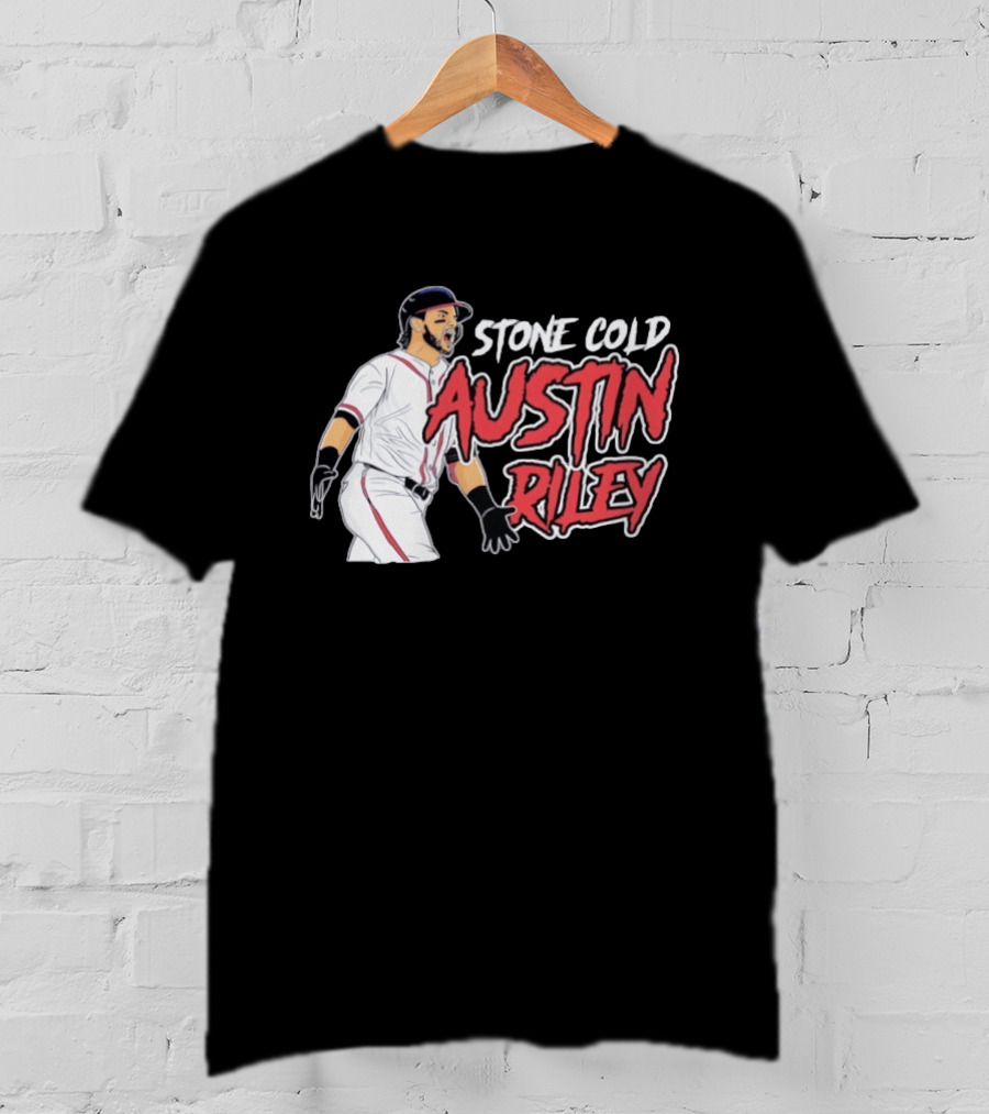 Stone Cold Austin Riley Atlanta Braves Baseball T-Shirt