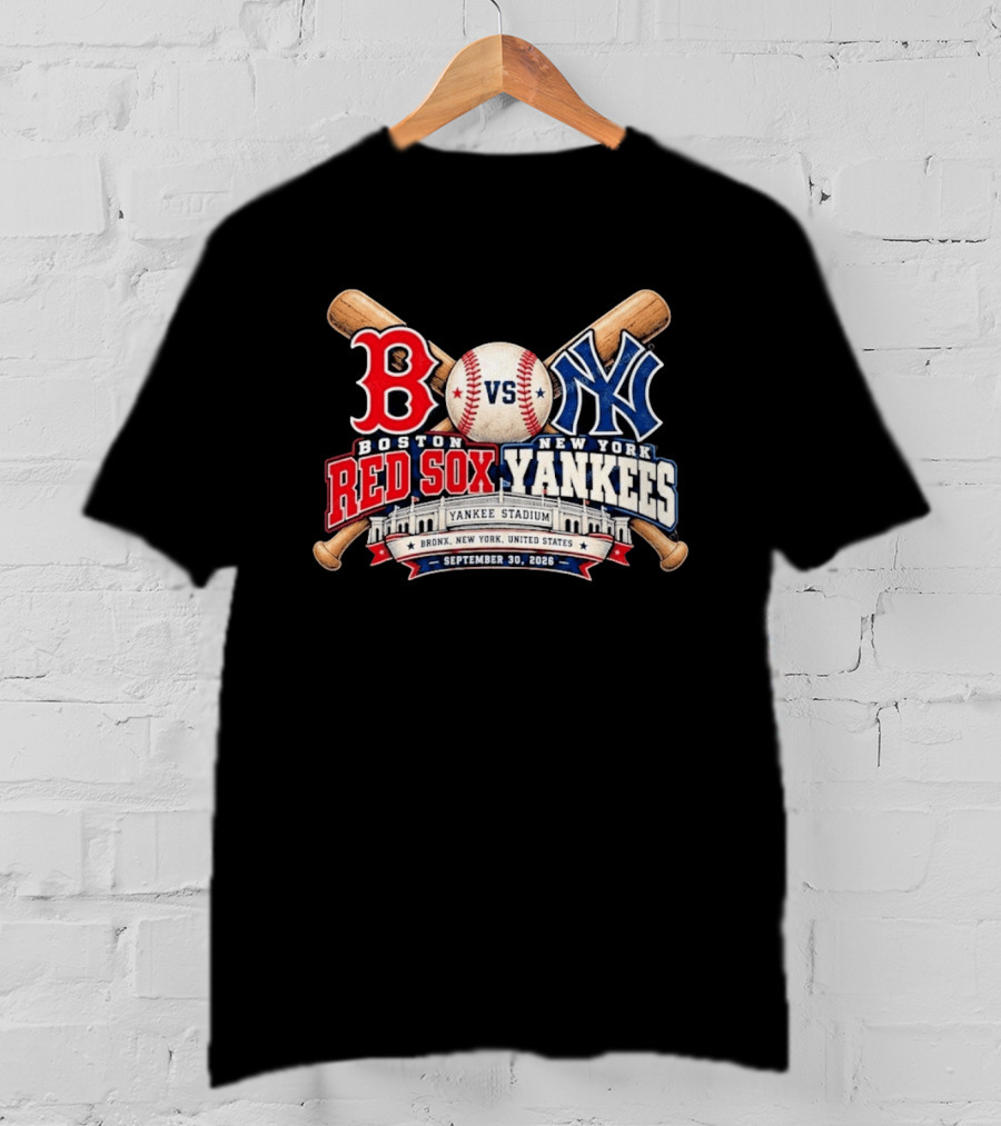 Boston Red Sox Vs New York Yankees Yankee Stadium Bronx September 30 2026 T-Shirt