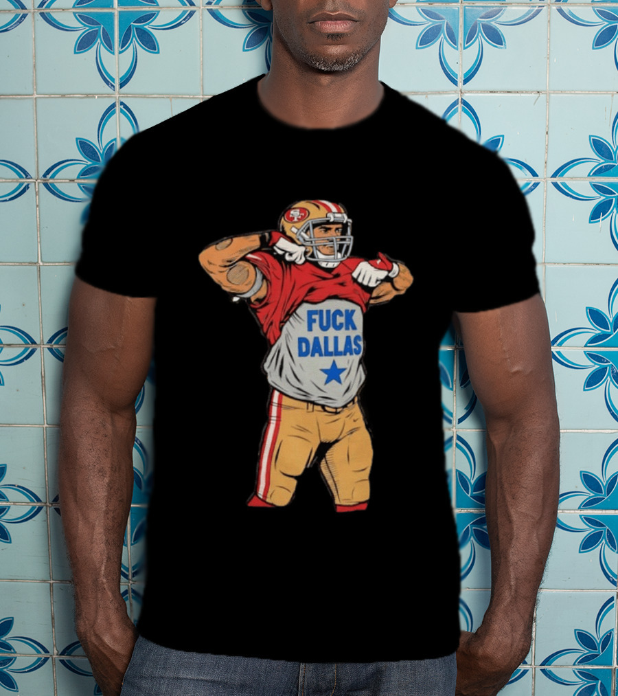 George Kittle San Francisco 49ers Fuck Dallas Moment Football Rivalry T-Shirt
