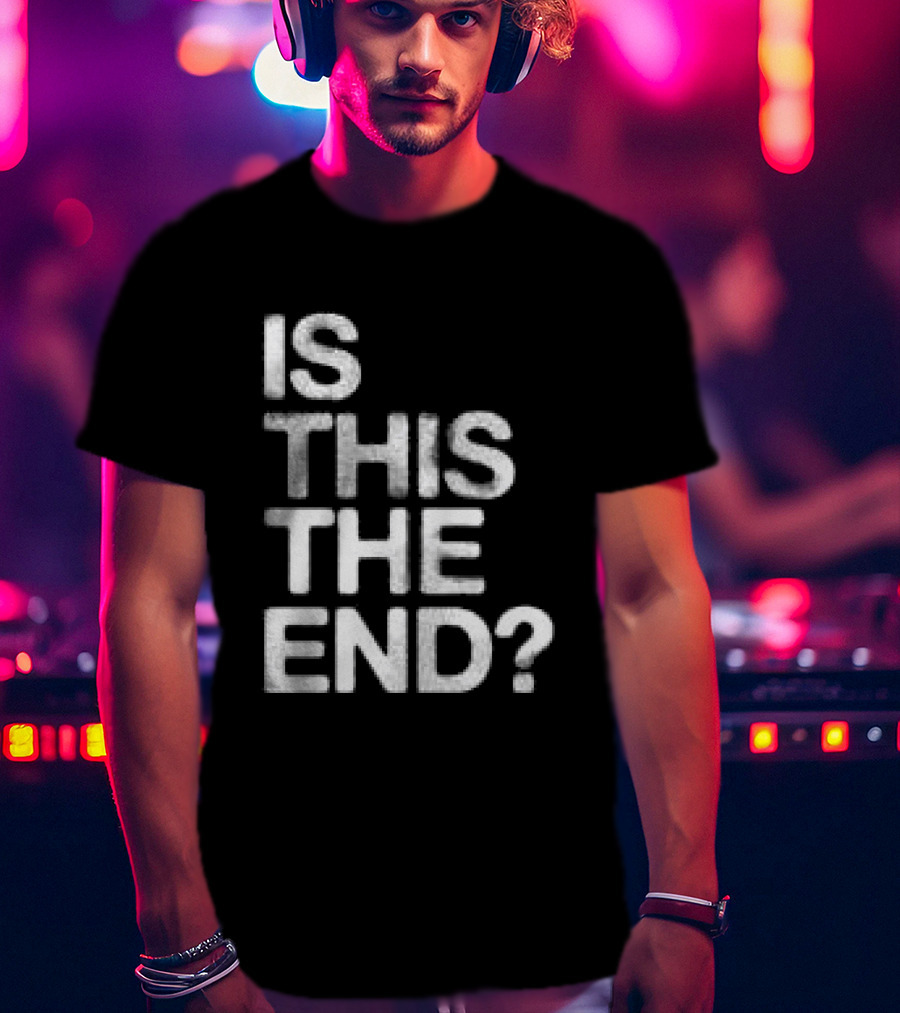 Chelsea Cutler Store Is This The End 01 T-Shirt
