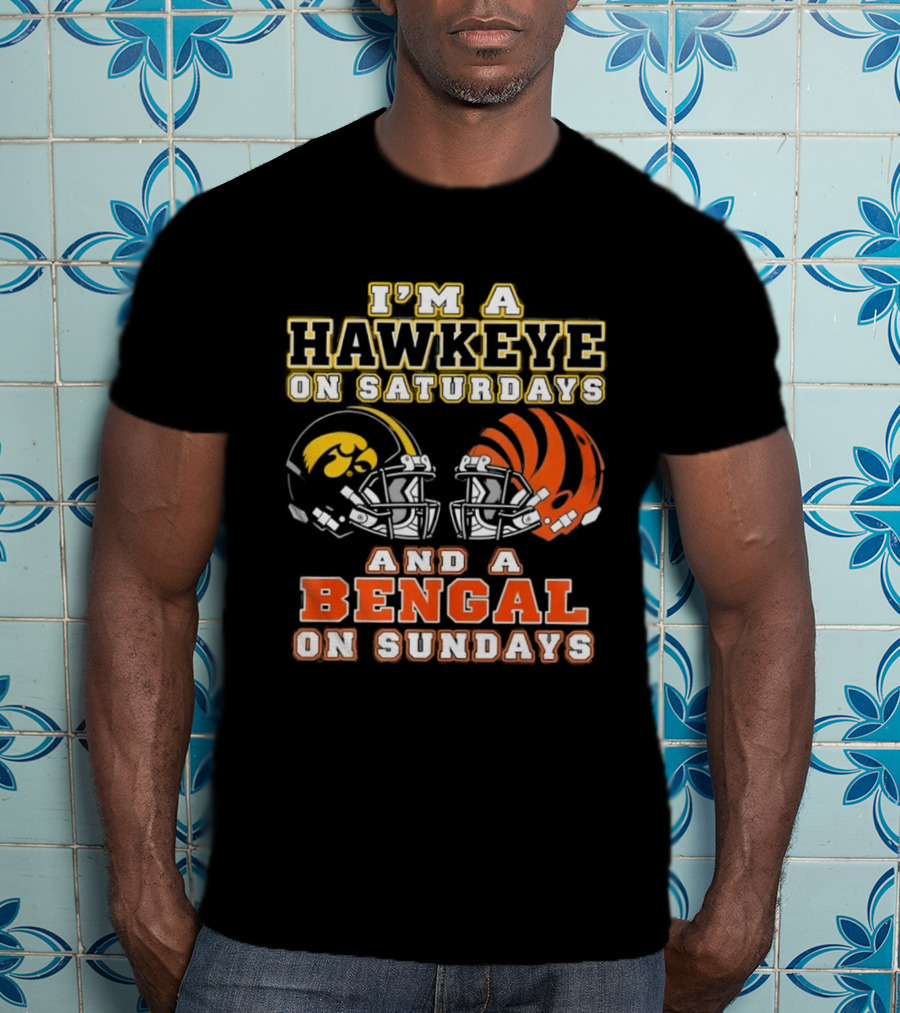I'm A Hawkeye On Saturdays And A Bengal On Sundays Football Helmets T-Shirt