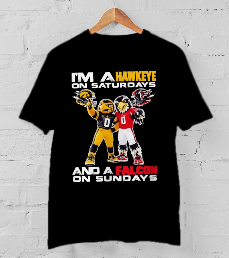 I'm A Hawkeye On Saturdays And A Falcon On Sundays Iowa Hawkeyes Atlanta Falcons Football Mascots T-Shirt