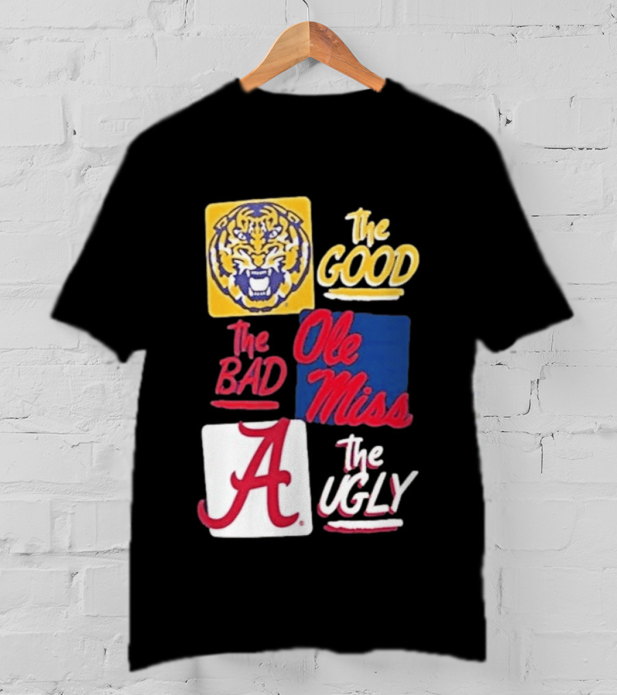 Original Tigers The Good Ole Miss Rebels The Bad Alabama Crimson Tide The Ugly T-Shirt