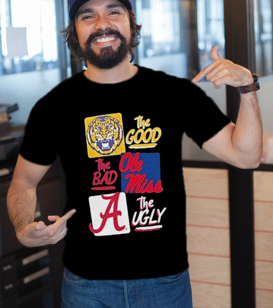 Original Tigers The Good Ole Miss Rebels The Bad Alabama Crimson Tide The Ugly T-Shirt