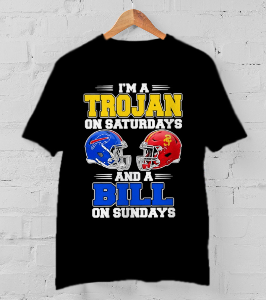 I'm A Trojan On Saturdays And A Bill On Sundays USC And Buffalo Football Helmets T-Shirt