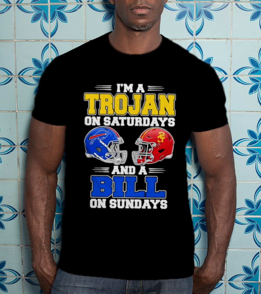 I'm A Trojan On Saturdays And A Bill On Sundays USC And Buffalo Football Helmets T-Shirt