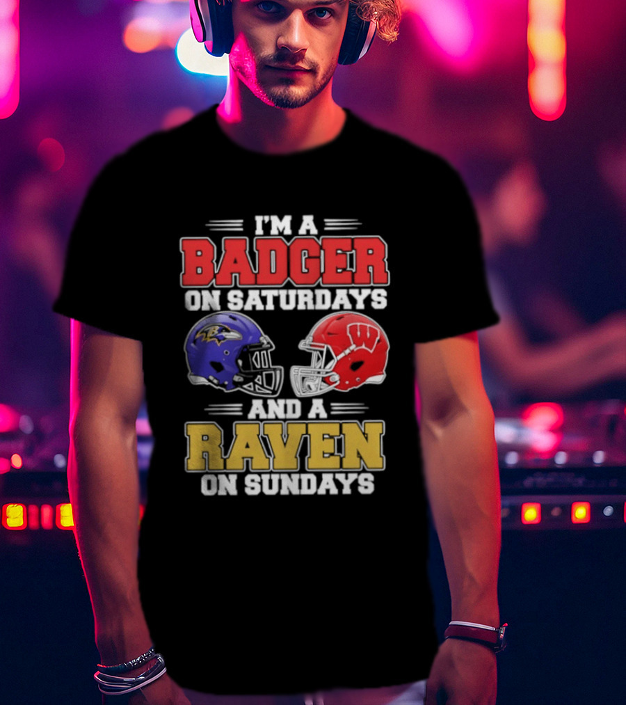 Wisconsin Badgers Saturdays Baltimore Raven Sundays Football Helmets Fan Gear T-Shirt