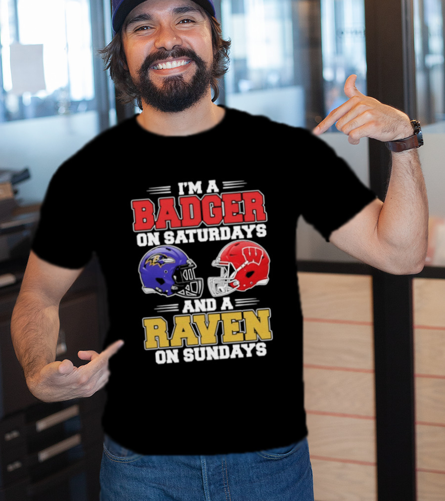 Wisconsin Badgers Saturdays Baltimore Raven Sundays Football Helmets Fan Gear T-Shirt