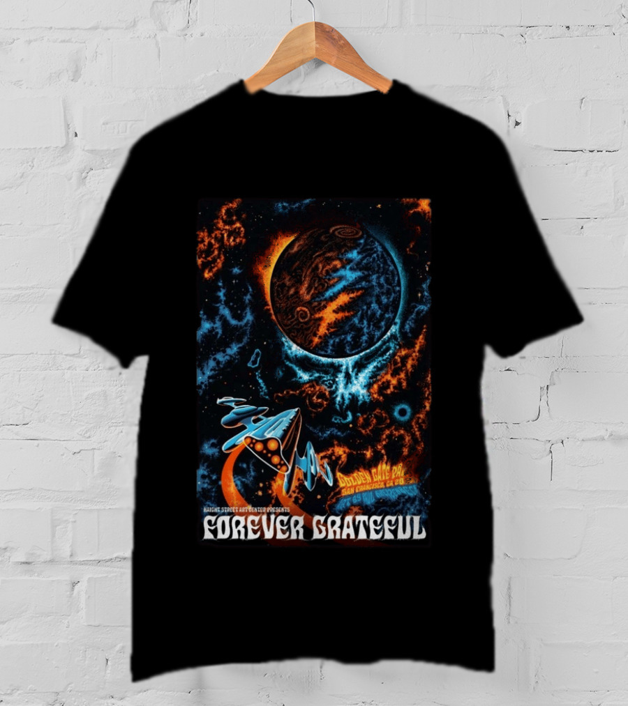 Forever Grateful Haight Street Art Center Golden Gate Park San Francisco 2026 Vibrant Cosmic Scene T-Shirt