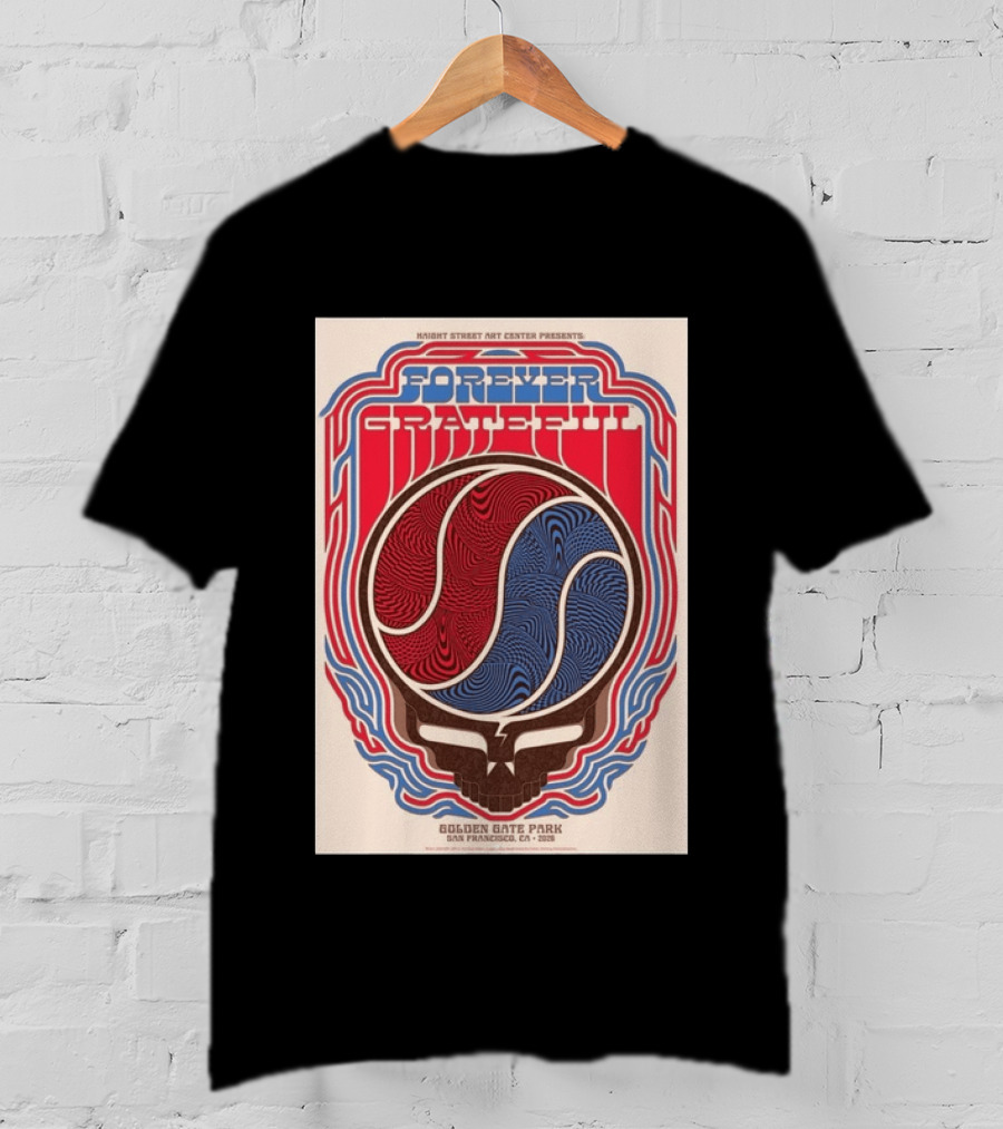 Forever Grateful Haight Street Art Center Golden Gate Park San Francisco CA 2026 T-Shirt