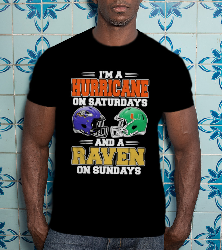 I'm A Hurricane On Saturdays And A Raven On Sundays Football Helmets T-Shirt