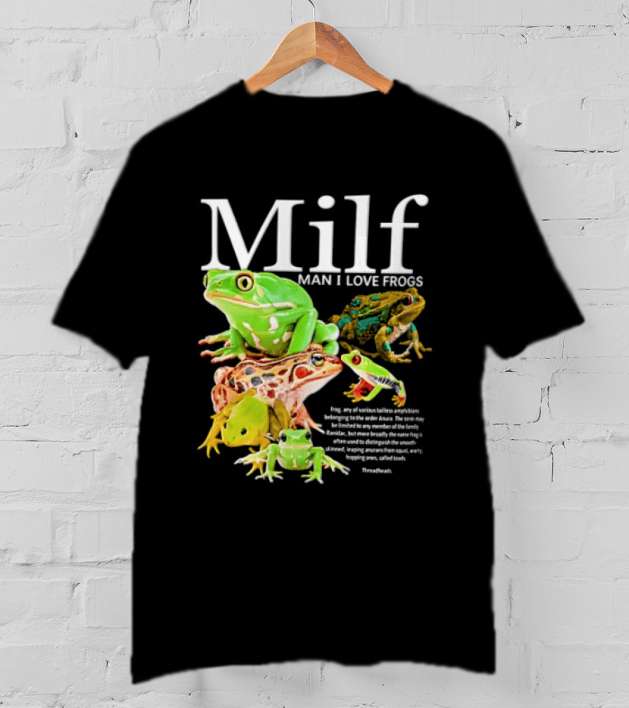 Milf Man I Love Frogs Amphibian Toad Collection T-Shirt