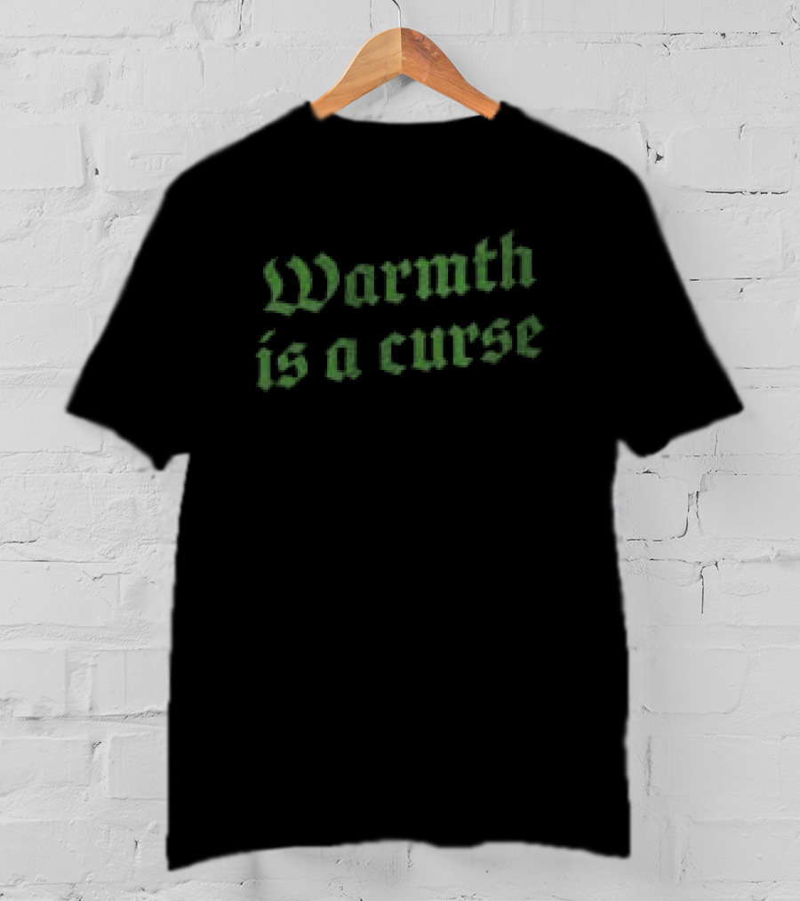 The Acacia Strain Warmth Is A Curse Gothic Font T-Shirt