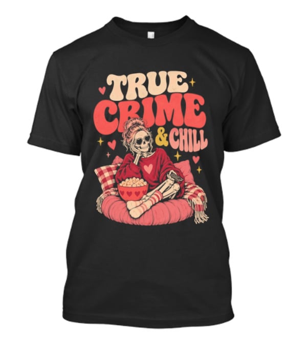 True Crime & Chill Skeleton Halloween 2026 Cozy Popcorn Vibes T-Shirt