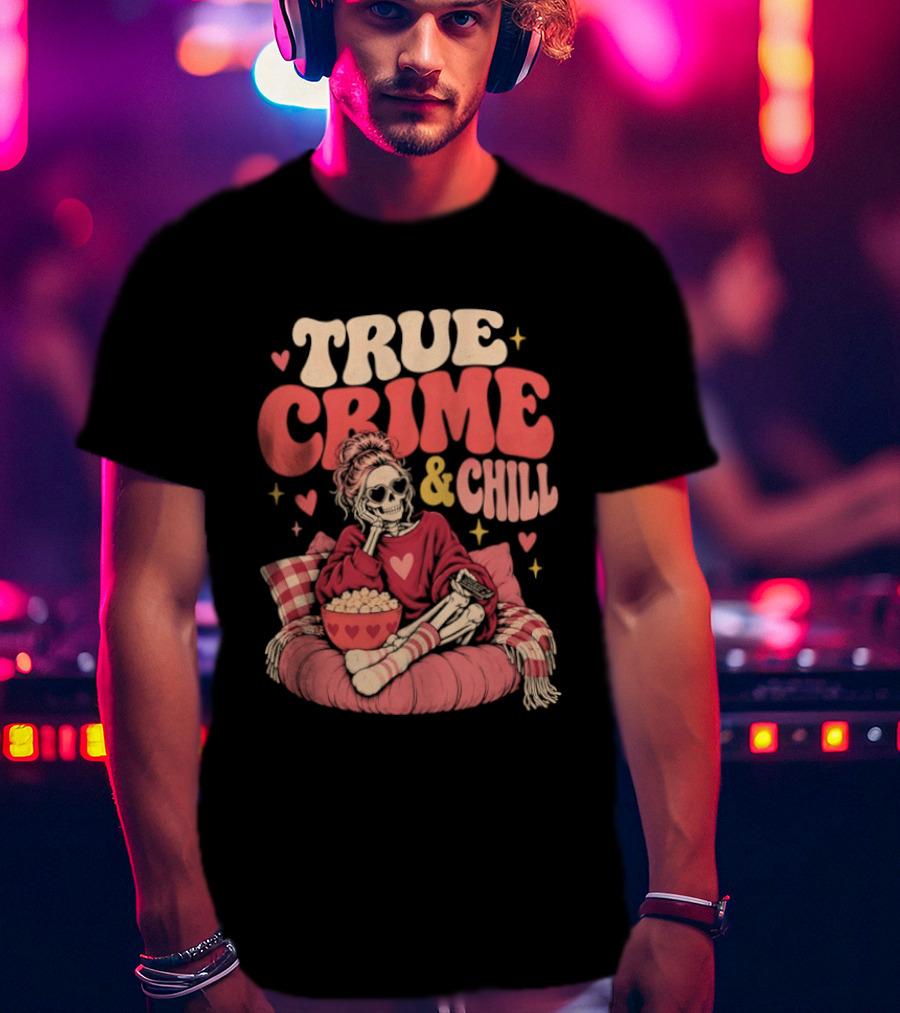 True Crime & Chill Skeleton Halloween 2026 Cozy Popcorn Vibes T-Shirt
