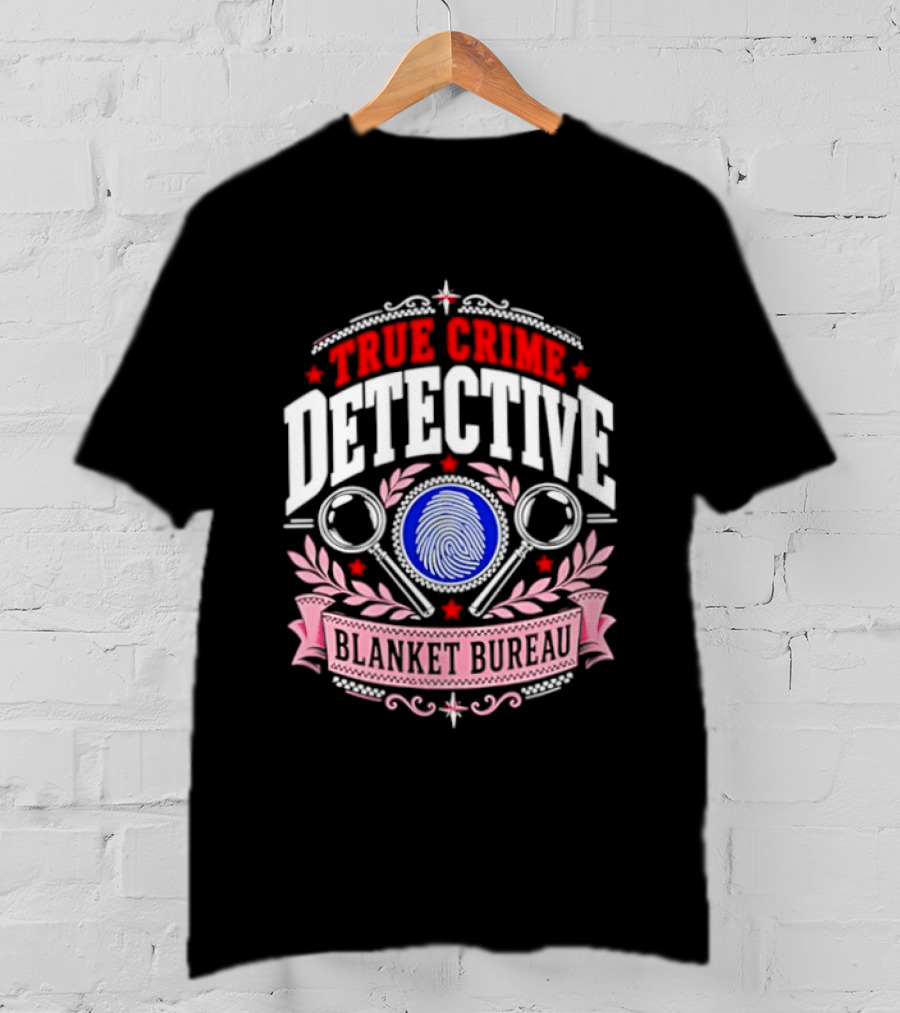 True Crime Detective Blanket Bureau Badge Fingerprint Investigation T-Shirt