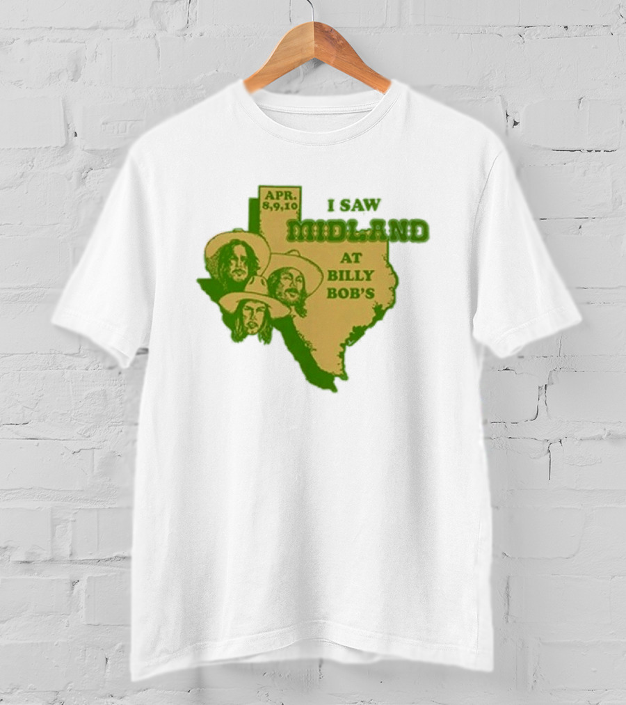 APR 8 9 10 I Saw Midland At Billy Bob's Texas T-Shirt