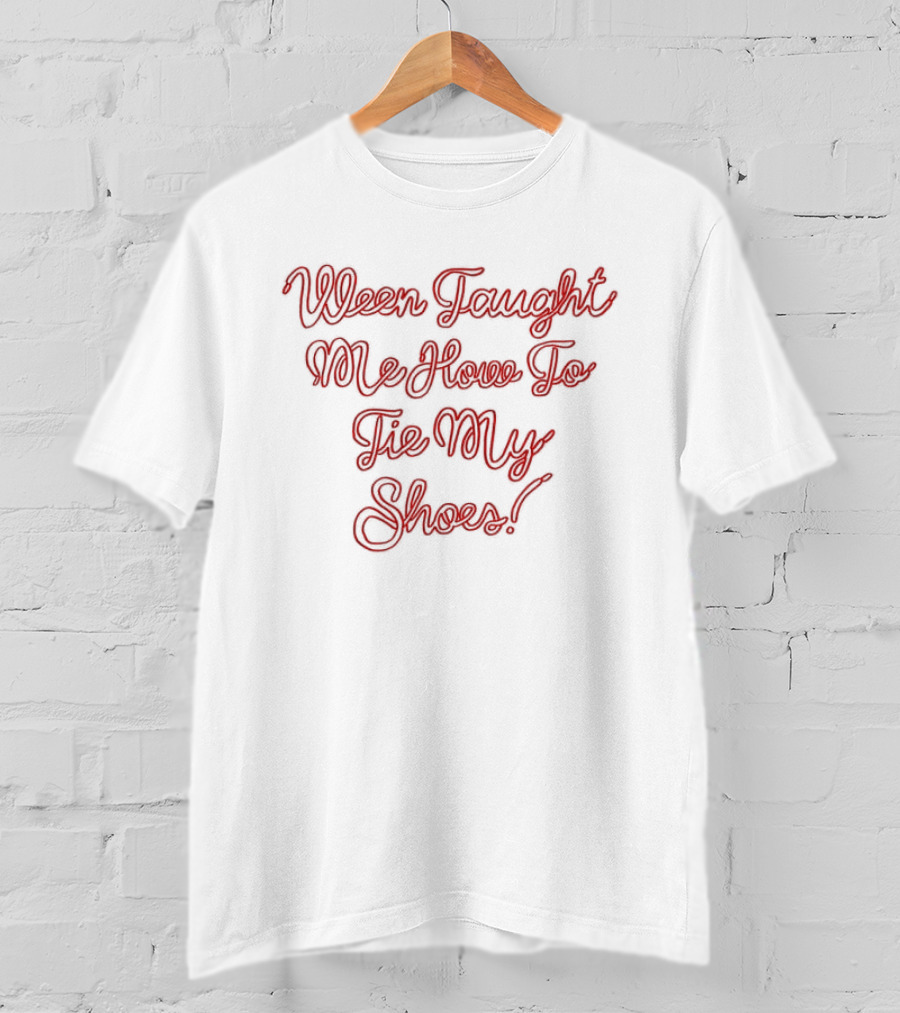Itsagreatdaytobeawarrior Shop Loop De Loop Never Taught Me How To Tie My Shoes T-Shirt