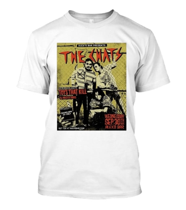The Chats Alex's Bar 2026 Show Wednesday September 30th Special Guests Toys That Kill DJ Master Droog T-Shirt