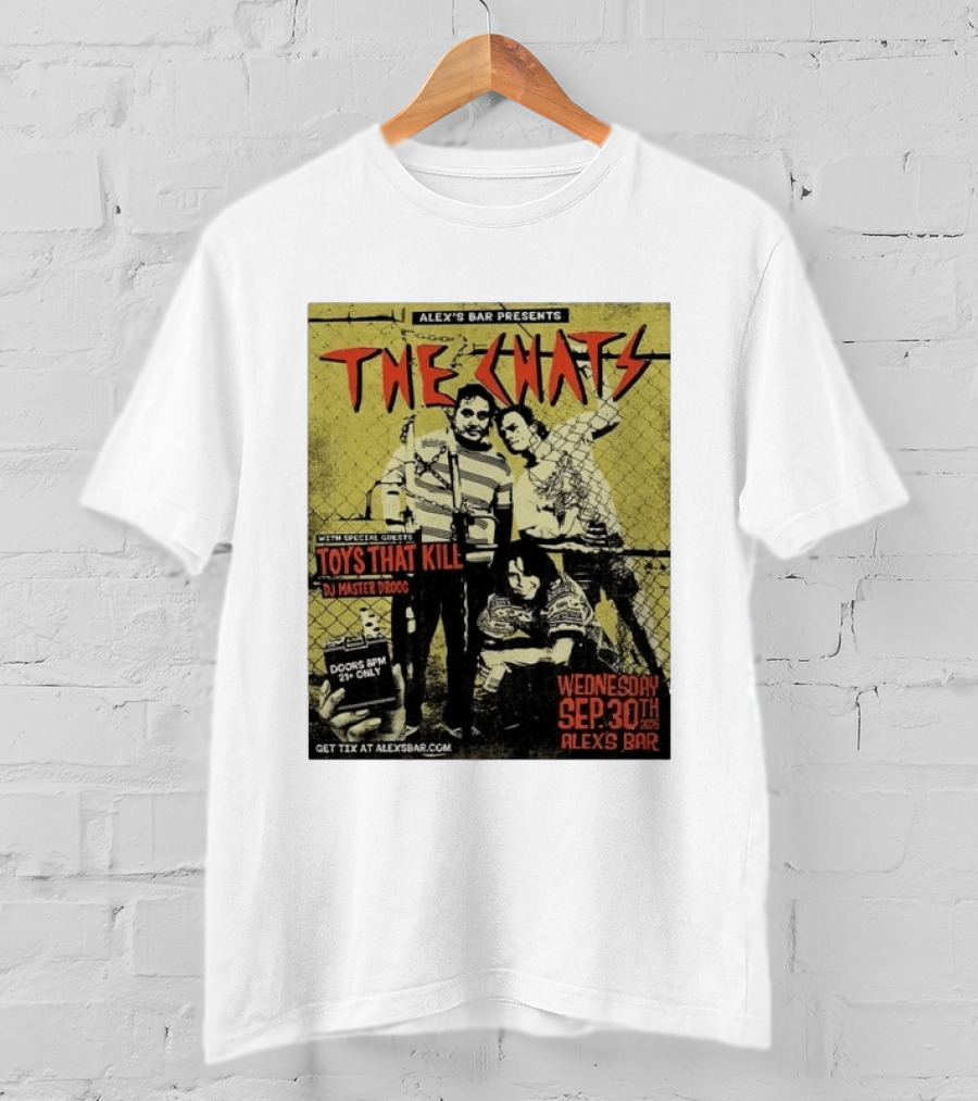 The Chats Alex's Bar 2026 Show Wednesday September 30th Special Guests Toys That Kill DJ Master Droog T-Shirt