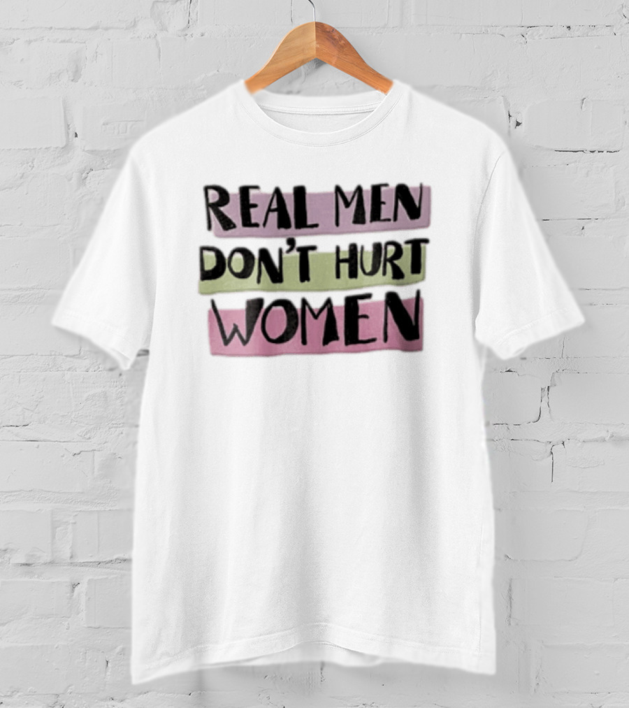 Real Men Don't Hurt Women Hand Drawn Pastel Backgrounds T-Shirt