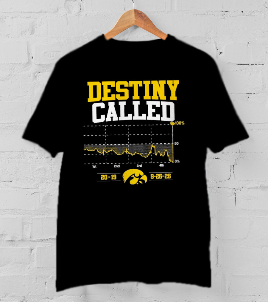 Iowa Hawkeyes Destiny Called 9 26 26 Football 2026 T-Shirt