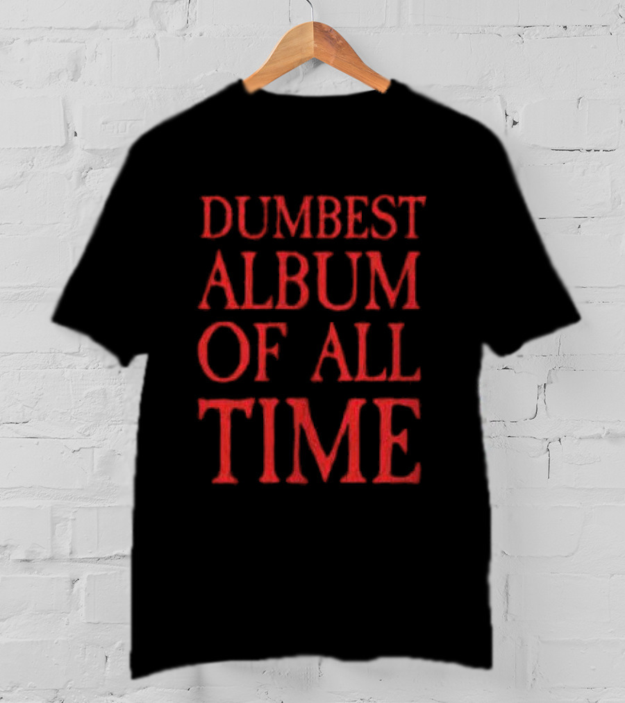 Awge Store Disc 2 Dumbest Album Of All Time T-Shirt