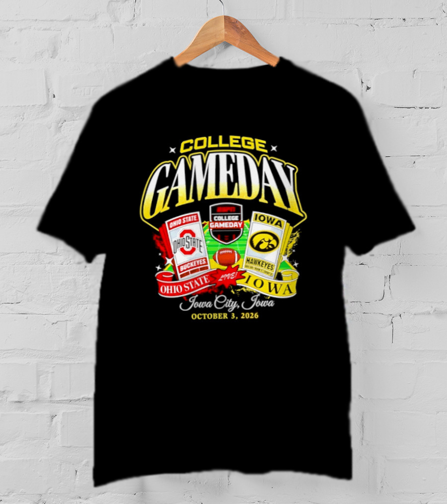 Ohio State Buckeyes Vs Iowa Hawkeyes College GameDay Iowa City Ticket October 3, 2026 T-Shirt