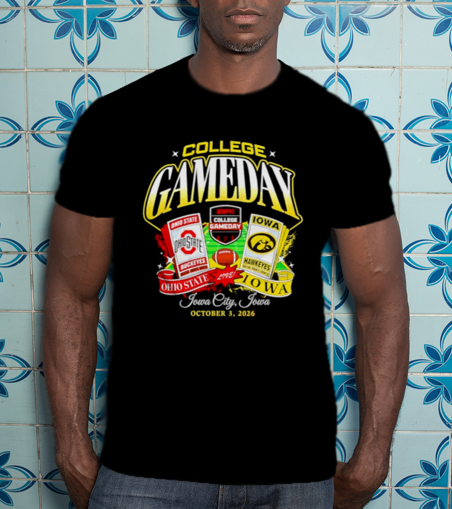 Ohio State Buckeyes Vs Iowa Hawkeyes College GameDay Iowa City Ticket October 3, 2026 T-Shirt