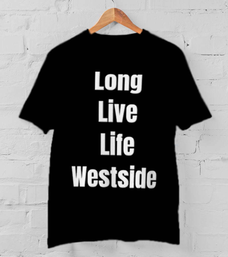 Long Live Life Westside White Sans Serif T-Shirt