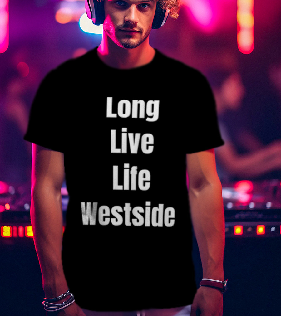 Long Live Life Westside White Sans Serif T-Shirt