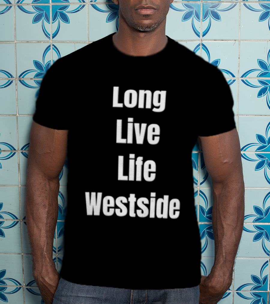 Long Live Life Westside White Sans Serif T-Shirt