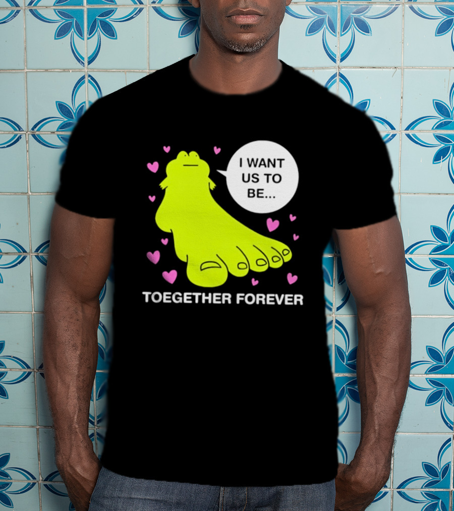 Frog I Want Us To Be Toegether Forever Pink Hearts T-Shirt