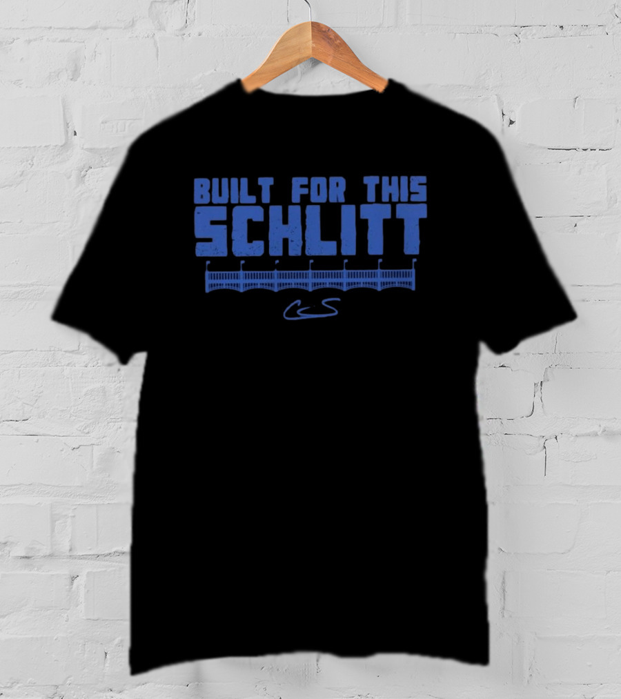 New York Yankees Built For This Schlitt Cam Schlittler T-Shirt