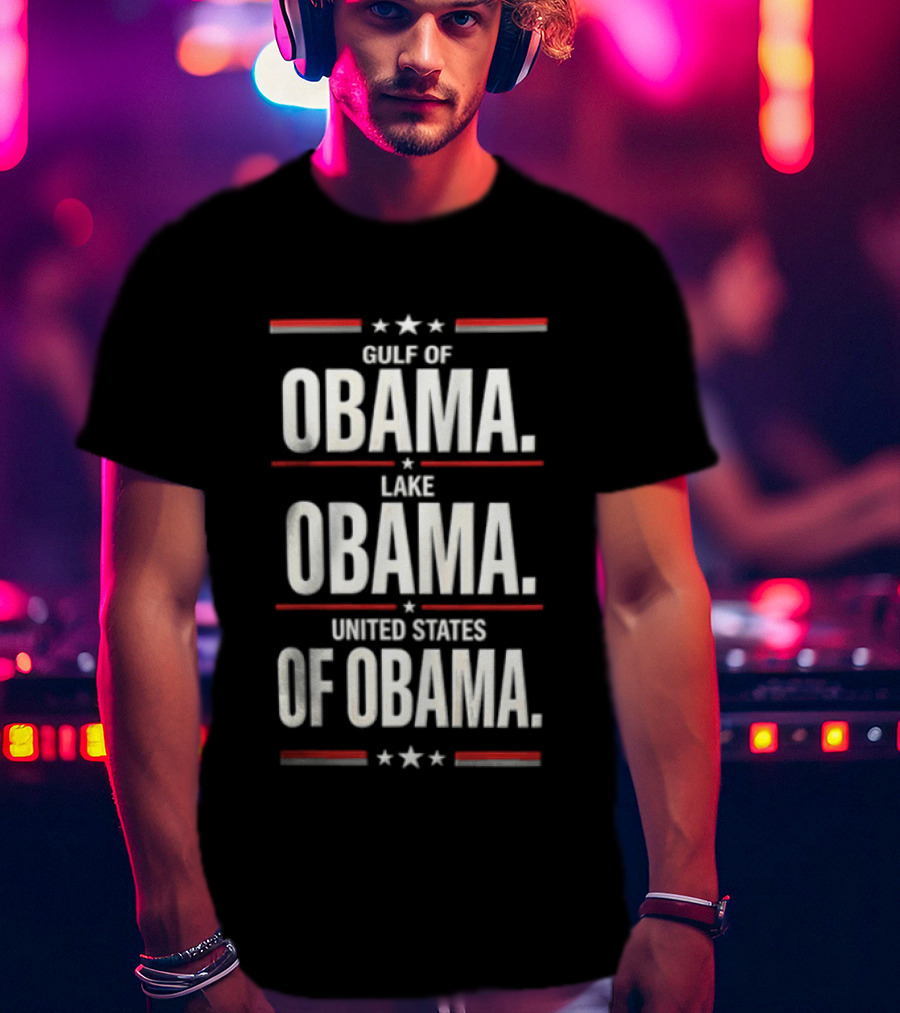 Obama Gulf Obama Lake Obama United States Stars Stripes T-Shirt