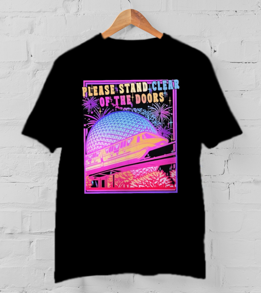 Please Stand Clear Of The Doors Monorail Space Geodesic Fireworks T-Shirt