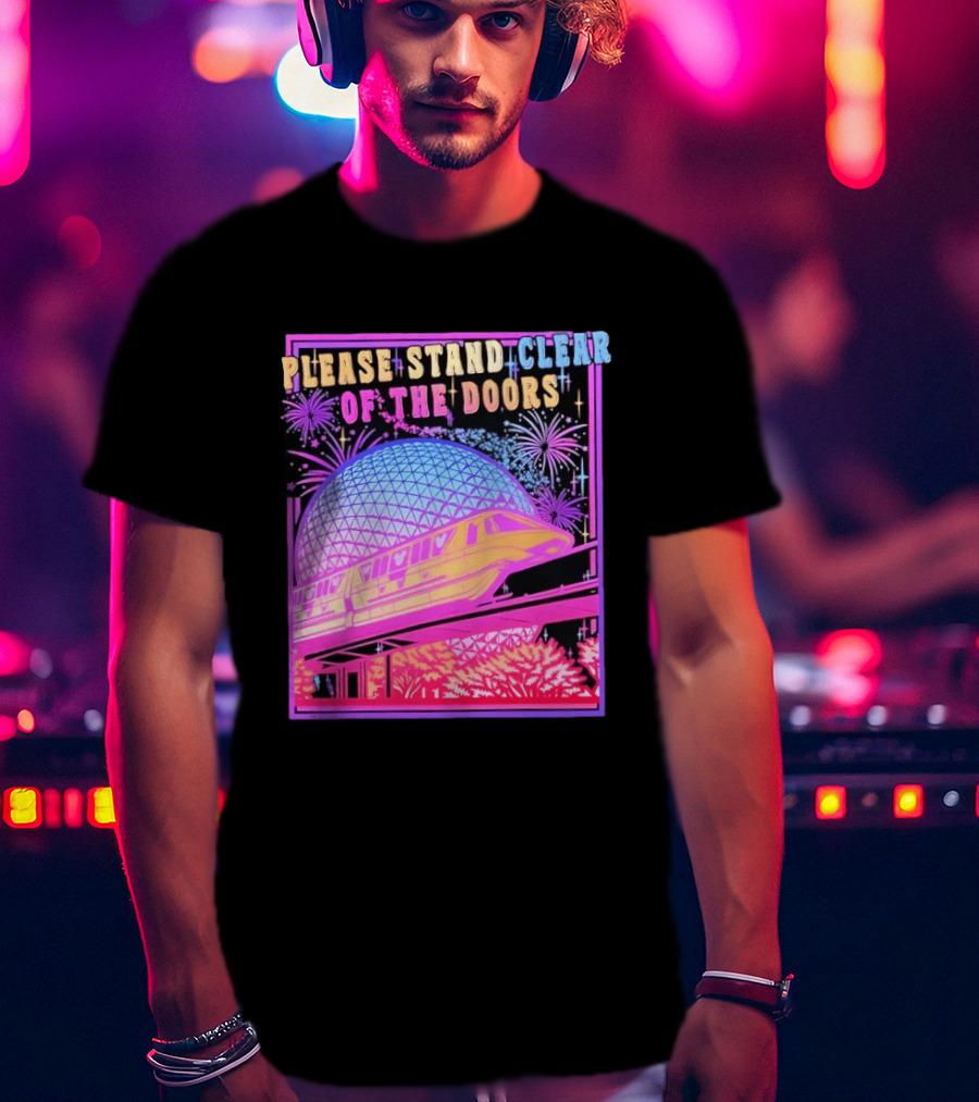 Please Stand Clear Of The Doors Monorail Space Geodesic Fireworks T-Shirt